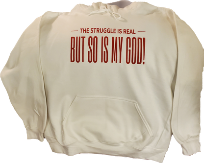 The Struggle is Real Hoodie