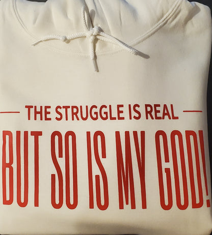 The Struggle is Real Hoodie