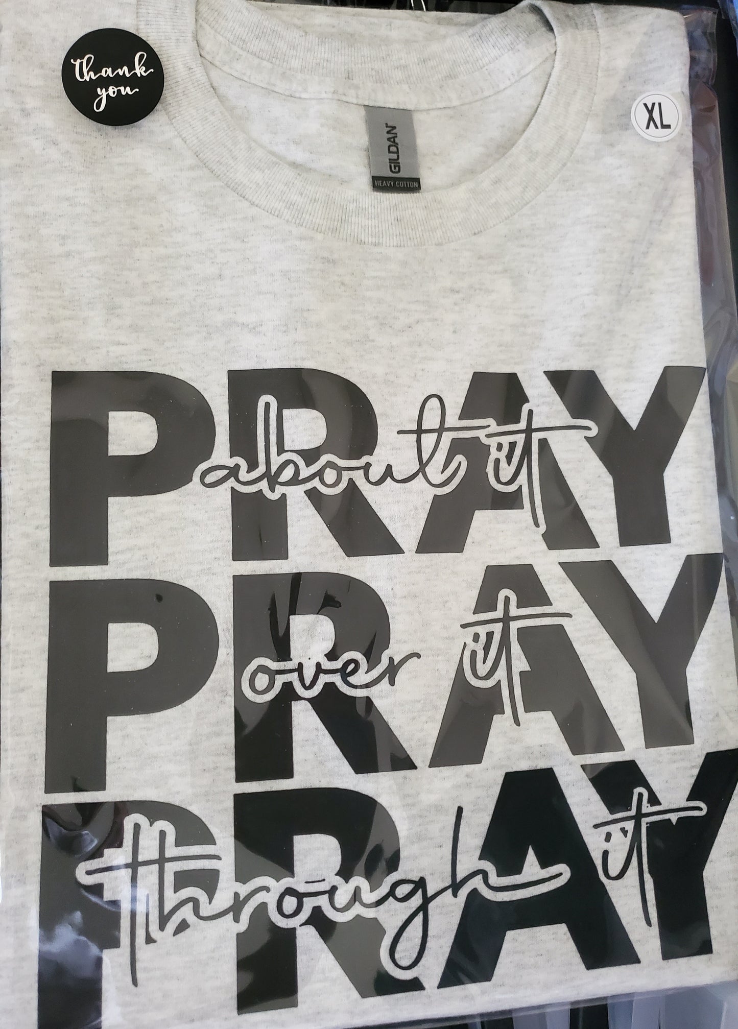 Pray Pray Pray T-Shirt