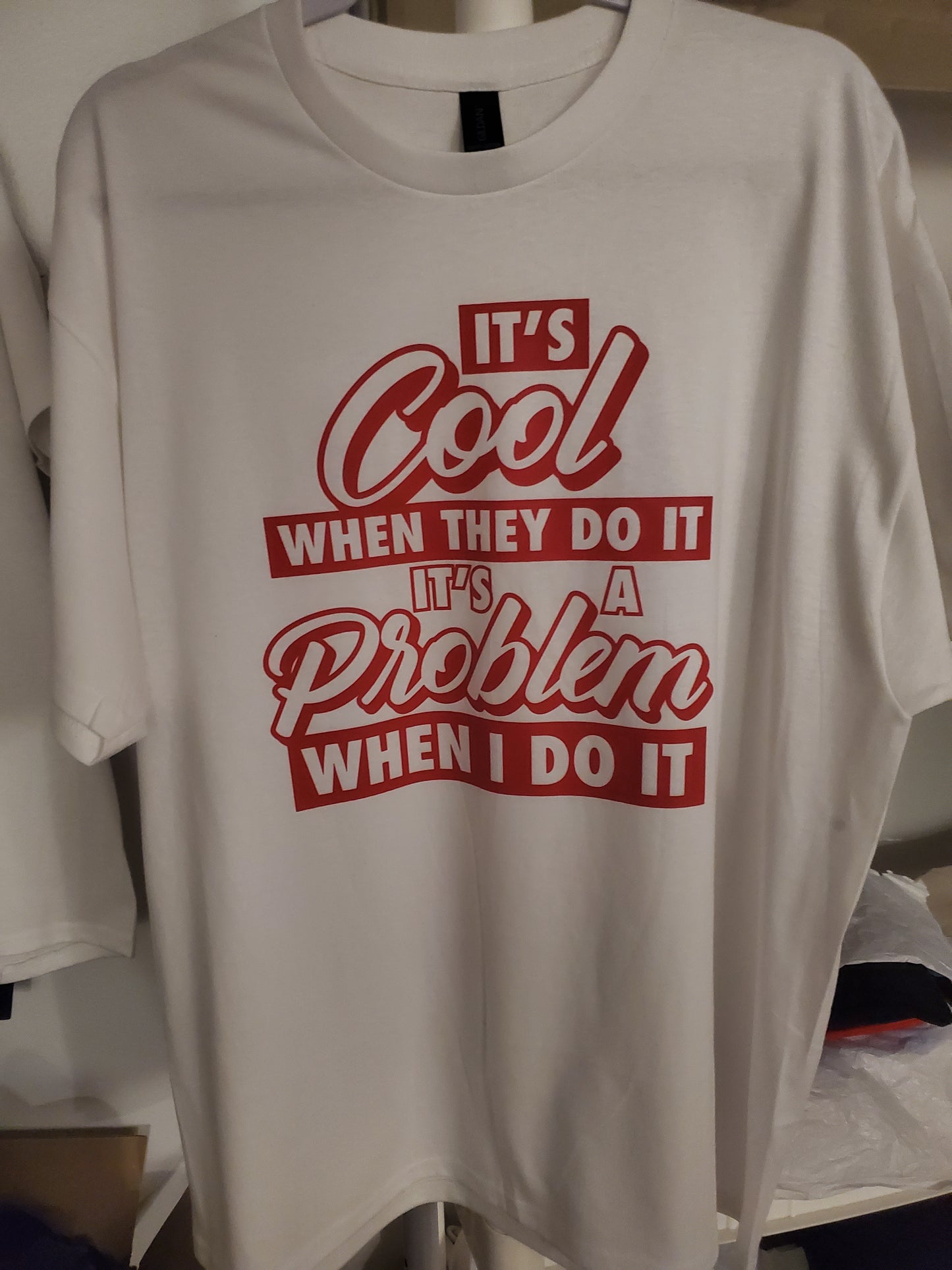 It's Cool When They Do It T-shirt